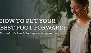 put your best foot forward